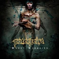 Potergeist : Muddy Mermaids